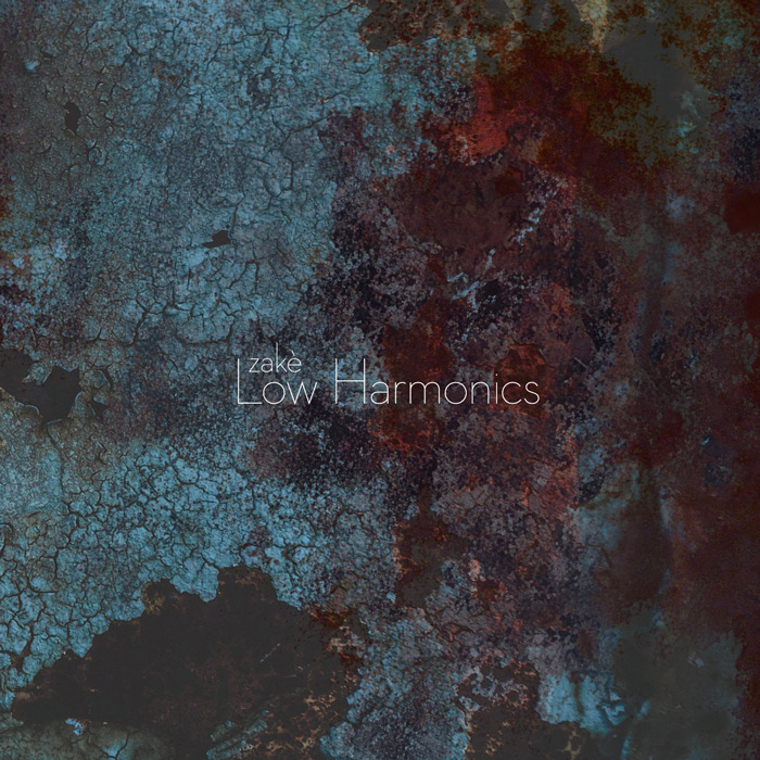 Zakè – Low Harmonics