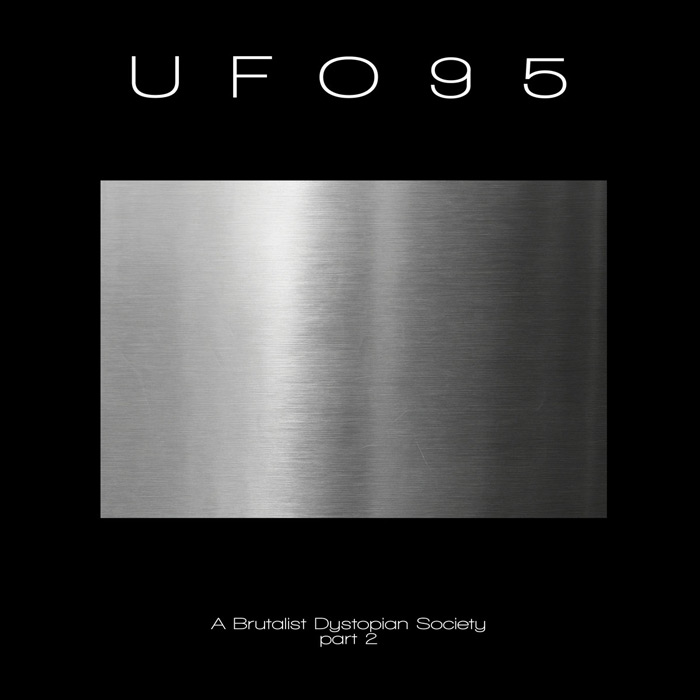 UFO95 – A Brutalist Dystopian Society II