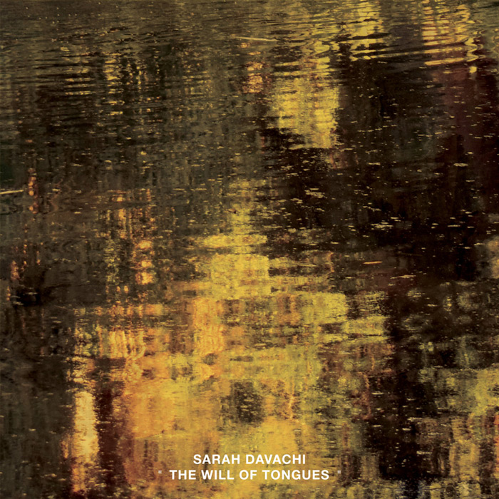 Sarah Davachi – The Will of Tongues